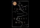 On Trails is a wandering tale that blends hiking, science, and history On Trails is a wandering tale that blends hiking, science, and history